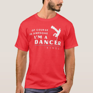 Awesome Gift For An Awesome Dancer Male T-Shirt