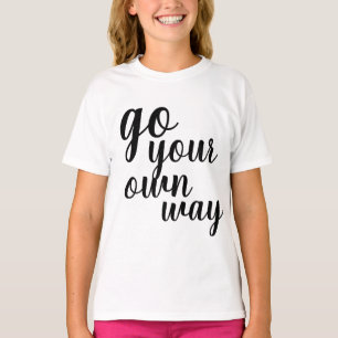 Awesome Girl Power go your own way T-Shirt