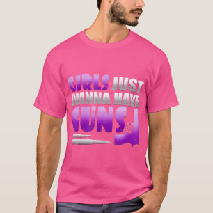 Awesome Girls Just Wanna Have Guns Pistol Shooting T-Shirt
