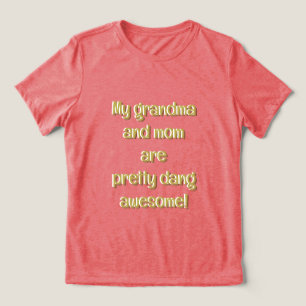 Awesome Grandma & Mum Are Dynamic  Duo Tri-Blend Shirt
