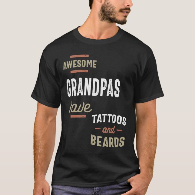 Awesome Grandpas Have Tattoos and Beards Gift Mens T-Shirt (Front)