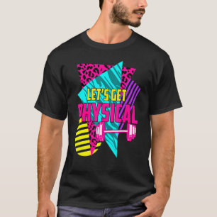 Awesome Gym Let's Get Physical Workout Gym T-Shirt