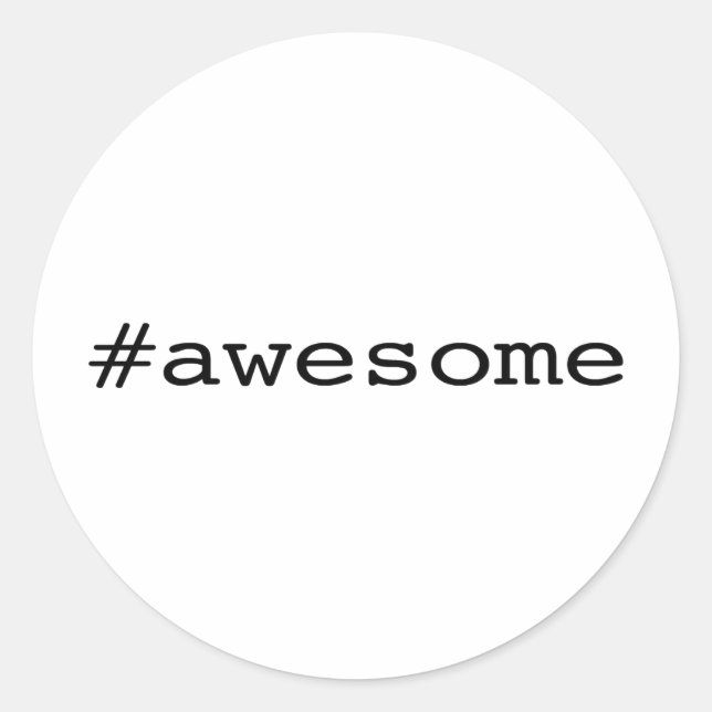 Awesome (hashtag) classic round sticker (Front)