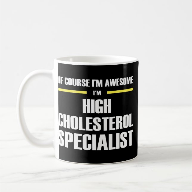 Awesome High Cholesterol Specialist  Coffee Mug (Left)