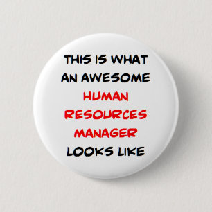 awesome human resources manager 6 cm round badge