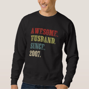 Awesome Husband Since 2007 15 Wedding Aniversary Sweatshirt