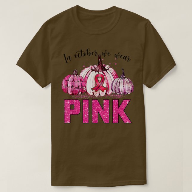 Awesome in october We Wear Pink Breast Cancer Awar T-Shirt (Design Front)