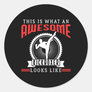 Awesome Kickboxer Kickboxing Funny Quotes Fan Gift Classic Round Sticker