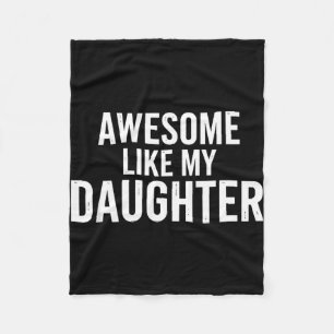 Awesome like daughter dad funny father's day mens fleece blanket