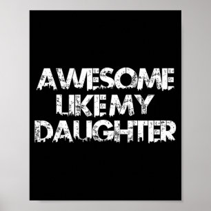 Awesome like daughter funny fathers day dad for poster