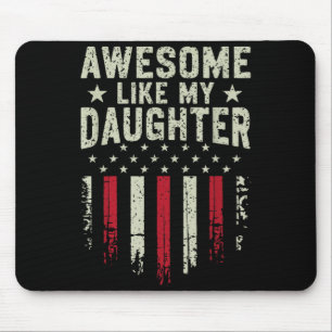 Awesome Like Daughter Shirt Funny Men Dad Fathers Mouse Pad