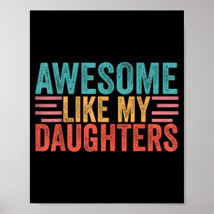 Awesome like daughters mom dad mother's day poster