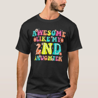 Awesome Like My 2nd Daughter Groovy Vintage Father T-Shirt