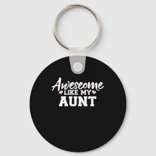 Awesome Like My Aunt Key Ring