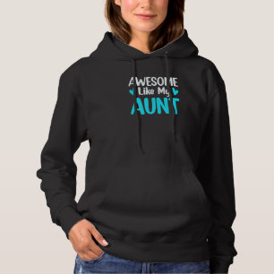 Awesome Like My Aunt Niece Nephew Love Mother's Da Hoodie