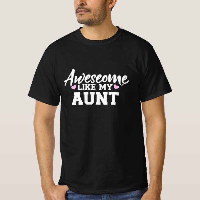 Awesome Like My Aunt T-Shirt (Front)