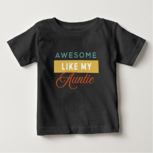 Awesome like my Auntie, cute Baby T-Shirt