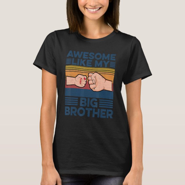Awesome Like My Big Brother Fist Bump Family Match T-Shirt (Front)
