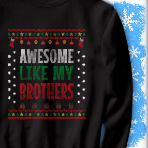 Awesome Like My Brothers Christmas Knit Look Sweatshirt
