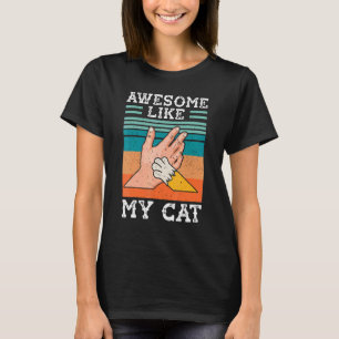 Awesome Like My Cat  Mum Dad Joke Kids Cat T-Shirt