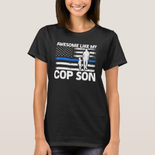Awesome Like My Cop Son Son Cops Police 1 T-Shirt