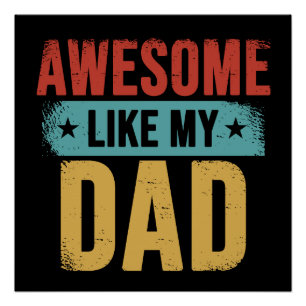 Awesome Like My Dad Funny Father Retro Gift Poster