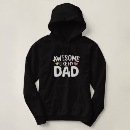 Awesome Like My Dad Hoodie – Gift for Dad