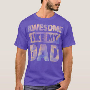 Awesome Like My Dad Matching Birthday Family Kids T-Shirt
