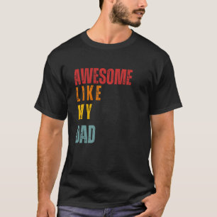 Awesome Like My Dad Retro T-Shirt