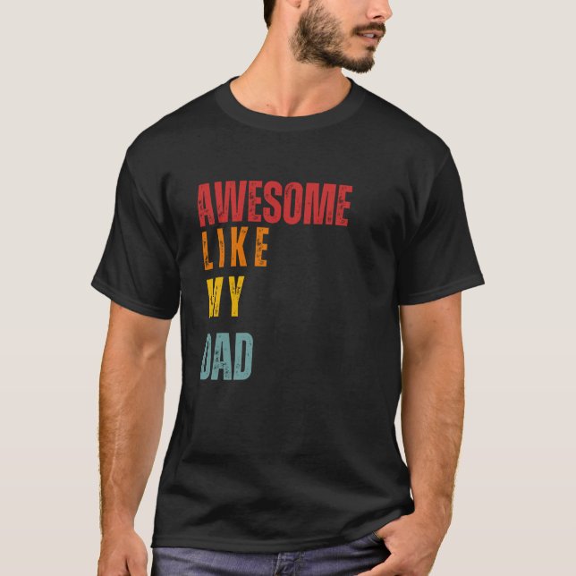 Awesome Like My Dad Retro T-Shirt (Front)