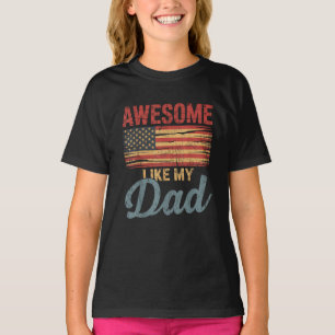Awesome Like My Dad Usa Flag 4th Of July T-Shirt
