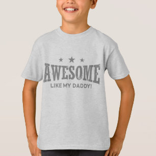 Awesome Like My Daddy T-Shirt