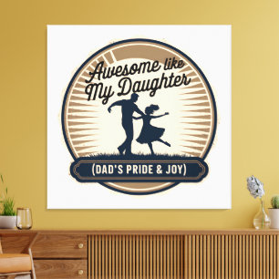 Awesome Like My Daughter - Dad & Girl Love Badge Canvas Print