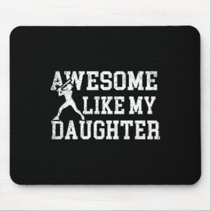 Awesome Like My Daughter Fastpitch Softll Hitter D Mouse Pad