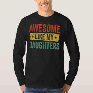 Awesome Like My Daughter Father s Day Men T-Shirt