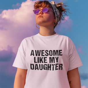 Awesome Like My Daughter Father's Day Dad Children T-Shirt