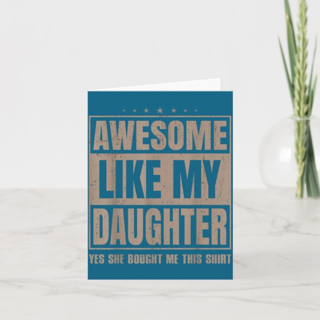 Awesome Like My Daughter Fathers Day Yes She Bough Card (Front)