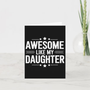 Awesome Like My Daughter Fathers Mothers Day Famil Card