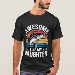 Awesome Like My Daughter Fishing Mother's Day Fath T-Shirt