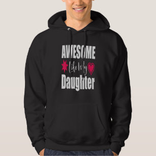 Awesome Like My Daughter For Dad Fathers Day 1 Hoodie