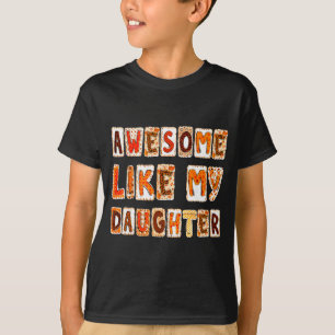 Awesome Like My Daughter For Men Dad Funny Fathers T-Shirt