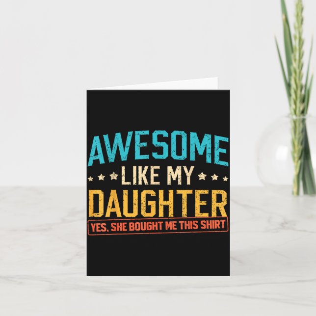Awesome Like My Daughter Funny Dad Daddy Papa Mom  Card (Front)