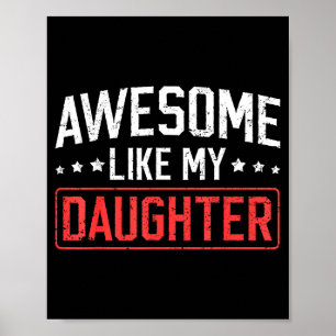 Awesome Like My Daughter Funny Dad Daddy Papa Mom  Poster