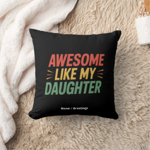 Awesome Like My Daughter Funny Dad Father's Day Cushion