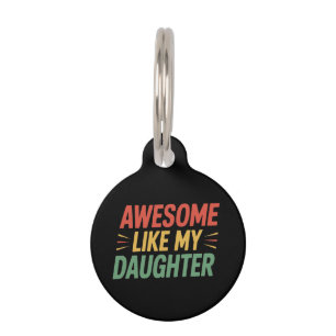 Awesome Like My Daughter Funny Dad Father's Day Pet Tag