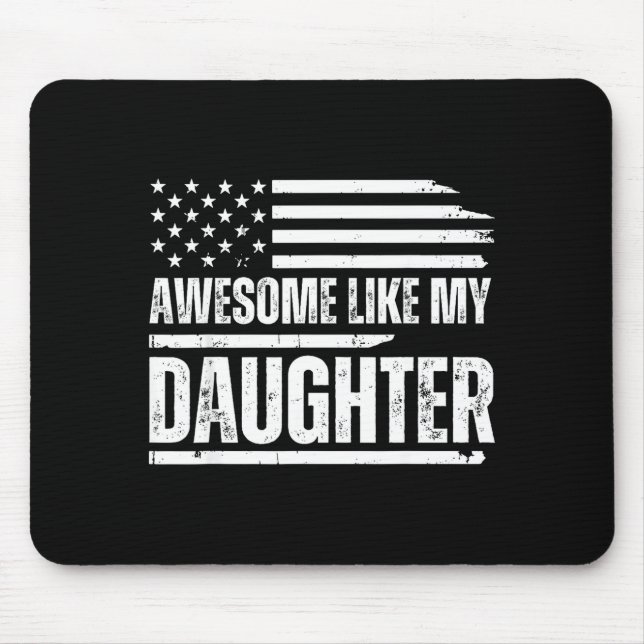 Awesome Like My Daughter Funny Dad Fathers  Mouse Pad (Front)