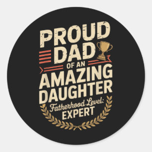 Awesome Like My Daughter Funny Dad Gift For Father Classic Round Sticker
