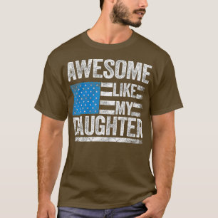 Awesome Like My Daughter Funny Daddy Mum Gifts Dad T-Shirt