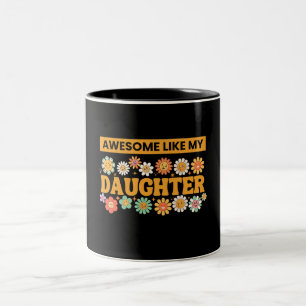 Awesome Like My Daughter Funny Father's day Two-Tone Coffee Mug