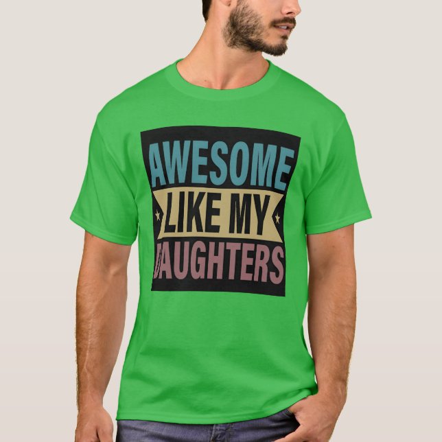 Awesome Like My Daughter Funny Fathers Mother Day  T-Shirt (Front)
